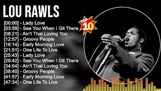 Lou Rawls Greatest Hits Full Album ▶️ Full Album ▶️ Top 10 Hits of All Time