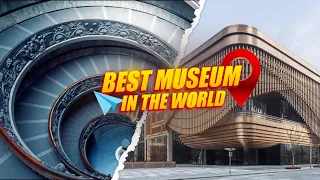 Top 10 Best Museums in the World - Travel Video 2023