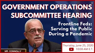 Government Operations Subcommittee Hearing "Frontline Feds: Serving the Public During a Pandemic"