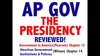 AP GOV Review Chapter 12 The Presidency