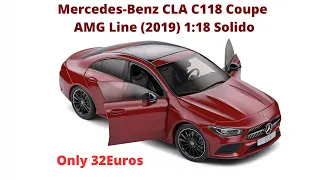 Unbelievable Value at Just 32 Euros Mercedes CLA C118  (2019) 1:18 Solido Diecast Model Review