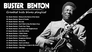 Buster Benton Playlist | Top 14 Greatest Hits Blues Playlist - Money Is the Name of the Game