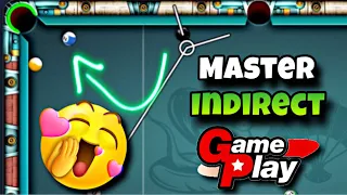 8 Ball Pool - HOW TO PLAY INDIRECT SHOTS | MASTER INDIRECT GAMEPLAY🔥