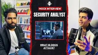 Mock Interview | Cyber Security Analyst or SOC Analyst | What is DDoS attack?