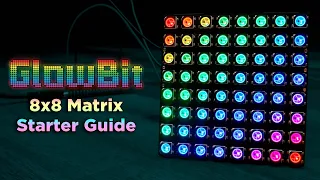 GlowBit Matrix 8x8 | Quickstart Guide