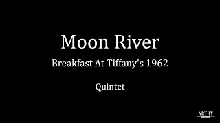 문리버, 티파니에서 아침을 OST | Moon River, Breakfast at Tiffany's OST 1962, Quintet | ARTRY Ensemble