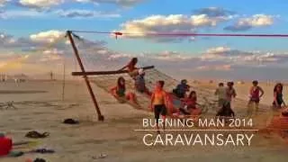 Burning Man 2014 - Caravansary with Camp Orange (HD 1080p)