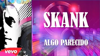 SKANK - ALGO PARECIDO | VOCÊ BEM QUE PODIA VIR COMIGO ⚡️💯