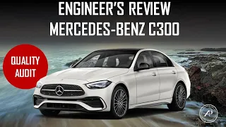 ENGINEER'S REVIEW 2023 MERCEDES C300 - HOW'S THE QUALITY? HOW'S THE DRIVING?