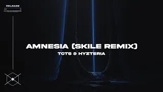 TCTS & Hyzteria feat. Ekko - Amnesia (SKILE Remix)