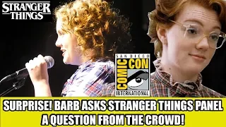 STRANGER THINGS  SDCC 17 PANEL ! BARB asks question from the AUDIENCE!