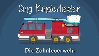 Die Zahnfeuerwehr - Kinderlieder zum Mitsingen | Zahnputzlied | Sing Kinderlieder & EMMALU