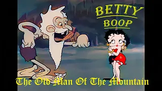 Betty Boop - The Old Man Of The Mountain 1933 // Banned Cartoon, Colorized HD, Remastered