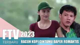 ftv terbaru 2023 sctv  Hardi Fadhillah Racun Cinta Di Kopi Kamu Baper Romantis