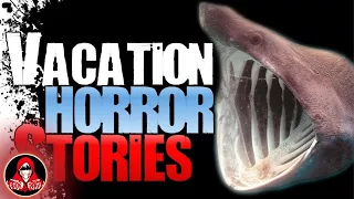 6 REAL Vacation Horror Stories - Darkness Prevails