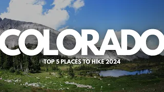 Top 5 Hiking Trails in Colorado 2024