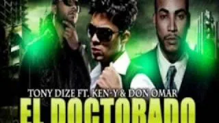 Tony Dize Ft. Ken-Y & Don Omar - El Doctorado (Official Remix) (Pina Records)