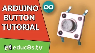 Arduino Turorial: How to use a button with Arduino Uno