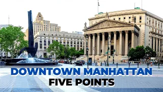 Five Points Today | Manhattan's Notorious Slums turned into Civic Center | New York City | Downtown