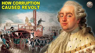 11 Ways Corruption Led to the French Revolution