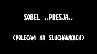 sobel ,,presja,, zaloz sluchawki🎧 | atom_sayona