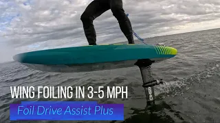 Wing Foiling in 3-5 mph using Foil drive assist plus.