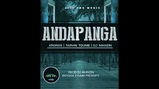 AndaPanga - Kronos x Tarvin Tounie x DJ Manzin