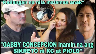 JUST IN! GABBY CONCEPCION INAMIN NA ANG SIKRETO NI KC AT PIOLO