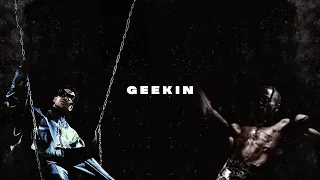 Travis Scott feat. Ufo361 - GEEKIN' (prod. by Noxite Beatz & Racky)