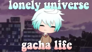 Lonely universe || Song animation || Gacha life || Short ||