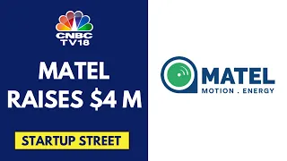 Mobility & Energy Solutions Startup Matel Secures $4 M In Series A Funding Round | CNBC TV18