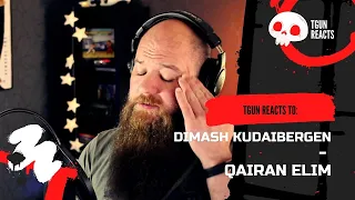 FIRST TIME REACTING to Dimash Kudaibergen - Qairan Elim | TGun Reaction video!