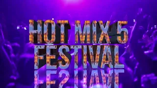 THE HOT MIX 5 Festival 2017!