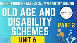 Old Age and Disability Schemes : Part 2 || Sumit Sir  || Supervisor : Social Welfare Dept (Unit 6)
