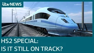 HS2: Still on Track? | ITV News