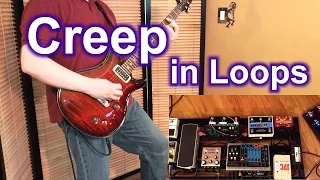 Radiohead Creep Cover using 6+1 Loops