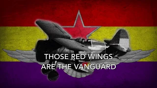 Alas Rojas - Anthem of the Spanish Republican Air Force (English lyrics)