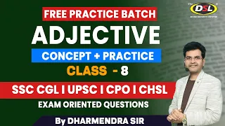 Adjectives | CLASS 8 | Exam Oriented Practice Questions for SSC CGL, CPO, CHSL | Dharmendra Sir