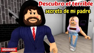 DESCUBRO EL TERRIBLE SECRETO DE MI PADRE | Roblox Brookhaven rp | Mini Pelicula - Historia de Roblox