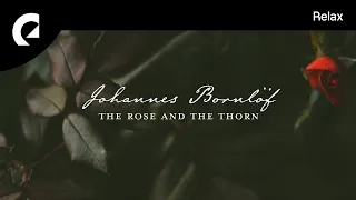 Johannes Bornlöf - The Rose And The Thorn