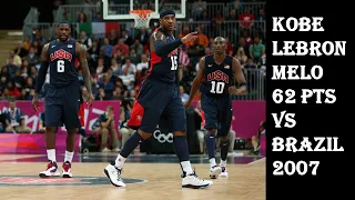 Kobe LeBron Carmelo 62 Pts vs Brazil  - FIBA AmeriCup 2007