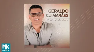 Geraldo Guimarães - Inédito de Deus (CD COMPLETO)