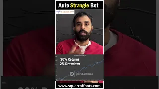 Auto Strangle Bot | 30% Returns With 2% Drawdown | Fully Automated Trading Bot | Algo Trading