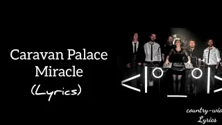 Caravan Palace - Miracle (Lyrics)