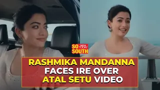 Rashmika Mandanna Praises Atal Setu Bridge, Gets Called Out for 'Bootlicking' | SoSouth