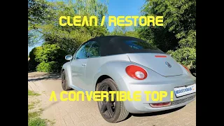 How to: Deep clean and Restore a convertible top of a Volkswagen New Beetle (The bug clean)