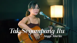 TAK SEGAMPANG ITU - ANGGI MARITO (LIVE COVER BY SASA TASIA)