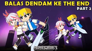 BALAS DENDAM KE THE END (part 2) - Animasi Minecraft