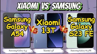 Samsung A54 vs Xiaomi 13T vs Samsung S23 FE | Hp Terbaik