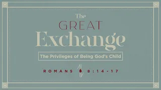 The Privileges of Being God’s Child | Dr. Hershael York